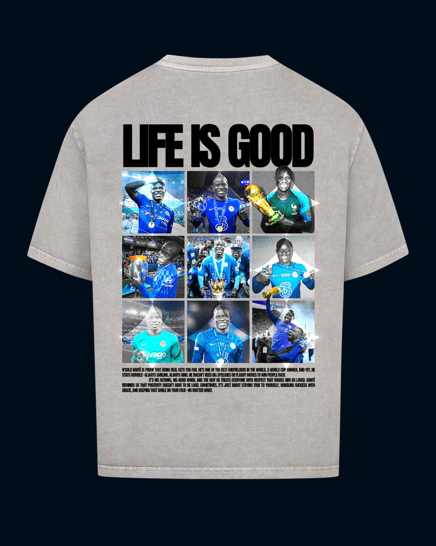 Life is good/ Kanté tee