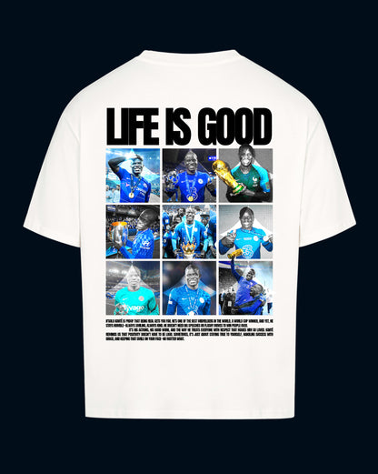 Life is good/ Kanté tee